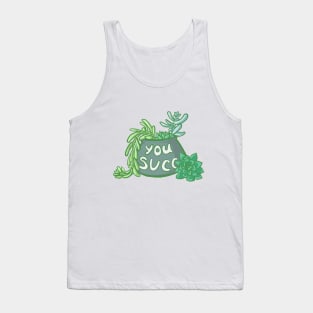 You Succ, Succulent Collection Tank Top